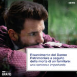 Risarcimento del Danno Patrimoniale a seguito della morte di un familiare: una sentenza importante