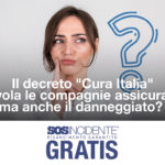 Il decreto “Cura Italia” agevola le compagnie assicurative, ma anche il danneggiato?