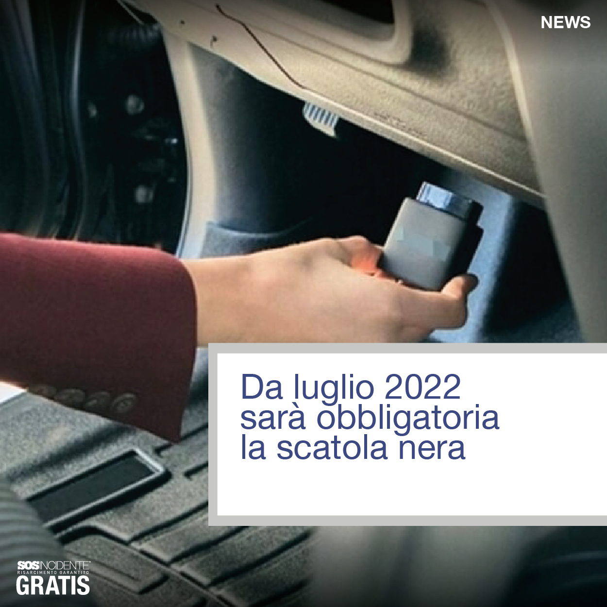 SOS INCIDENTE  Da luglio 2022 sarà obbligatoria la scatola nera